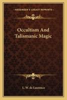 Occultism And Talismanic Magic