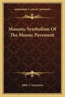Masonic Symbolism Of The Mosaic Pavement