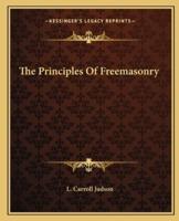 The Principles Of Freemasonry