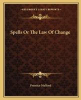 Spells Or The Law Of Change