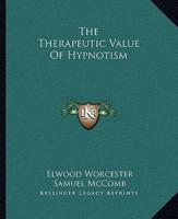 The Therapeutic Value Of Hypnotism
