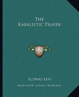 The Kabalistic Prayer