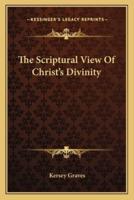 The Scriptural View Of Christ's Divinity