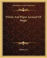 Priests And Popes Accused Of Magic