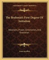 The Brahmin's First Degree Of Initiation