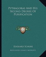 Pythagoras And His Second Degree Of Purification