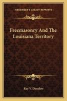 Freemasonry And The Louisiana Territory