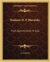 Madame H. P. Blavatsky