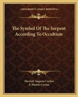 The Symbol Of The Serpent According To Occultism