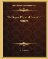 The Super Physical Laws Of Nature