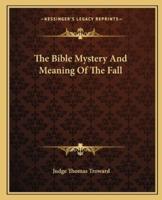 The Bible Mystery And Meaning Of The Fall
