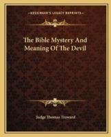 The Bible Mystery And Meaning Of The Devil
