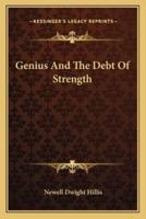 Genius And The Debt Of Strength