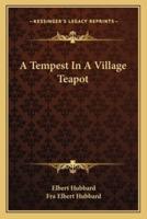 A Tempest In A Village Teapot