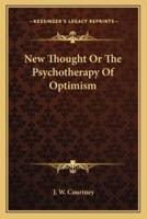 New Thought Or The Psychotherapy Of Optimism