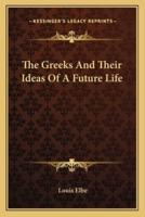 The Greeks And Their Ideas Of A Future Life