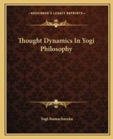 Thought Dynamics In Yogi Philosophy