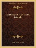 The Manifestation Of The Life Principle