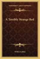 A Terribly Strange Bed