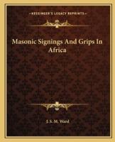Masonic Signings And Grips In Africa
