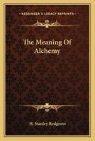 The Meaning Of Alchemy