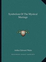 Symbolism Of The Mystical Marriage