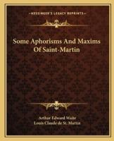 Some Aphorisms And Maxims Of Saint-Martin