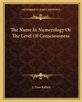 The Name In Numerology Or The Level Of Consciousness