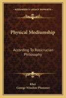 Physical Mediumship