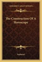 The Construction Of A Horoscope