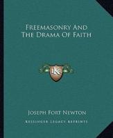 Freemasonry And The Drama Of Faith