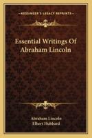 Essential Writings Of Abraham Lincoln