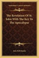 The Revelation Of St. John With The Key To The Apocalypse