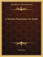 A Mason's Preparation For Death