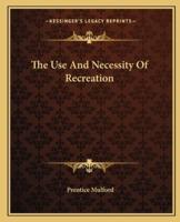The Use And Necessity Of Recreation