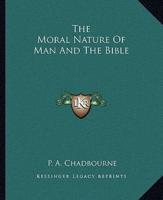 The Moral Nature Of Man And The Bible