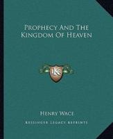 Prophecy And The Kingdom Of Heaven