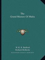 The Grand Masters Of Malta