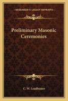 Preliminary Masonic Ceremonies