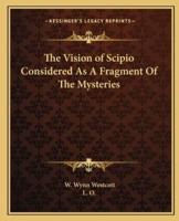 The Vision of Scipio Considered As A Fragment Of The Mysteries