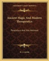 Ancient Magic And Modern Therapeutics
