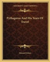 Pythagoras And His Years Of Travel