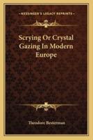 Scrying Or Crystal Gazing In Modern Europe