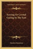 Scrying or Crystal Gazing in the East