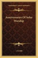 Anniversaries Of Solar Worship