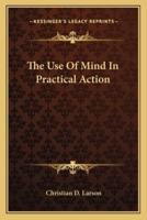 The Use Of Mind In Practical Action