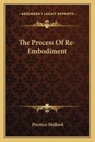 The Process Of Re-Embodiment