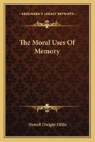 The Moral Uses Of Memory