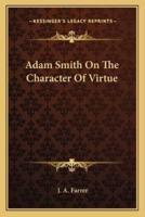 Adam Smith On The Character Of Virtue