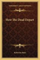 How The Dead Depart